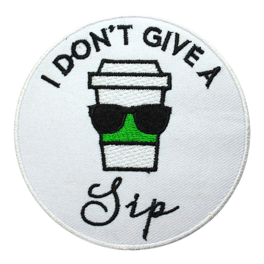 I don't give a sip patch, Cool Patch Embroidered Iron on Sew on Patch Badge For Clothes etc. 9cm