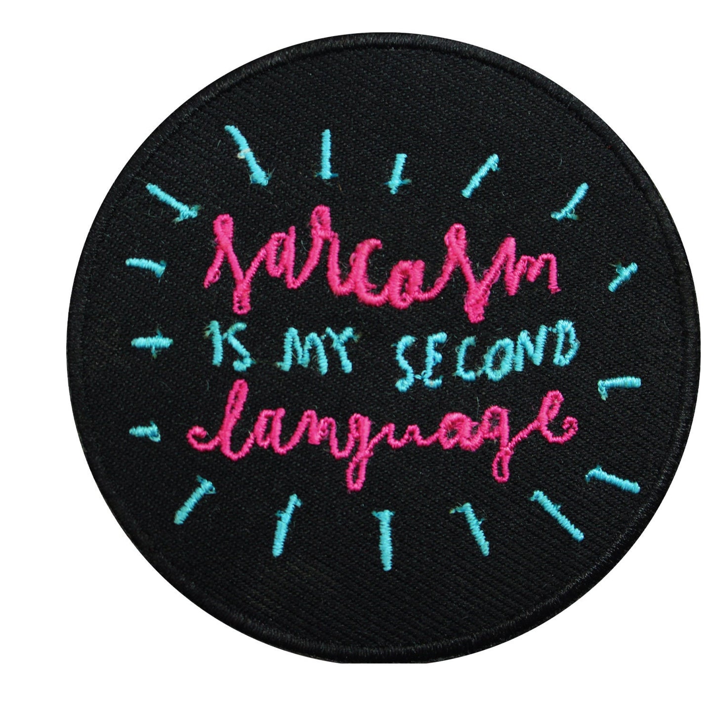 Sarcasm is my second language patch, Cool Patch Embroidered Iron on Sew on Patch Badge For Clothes etc. 7cm